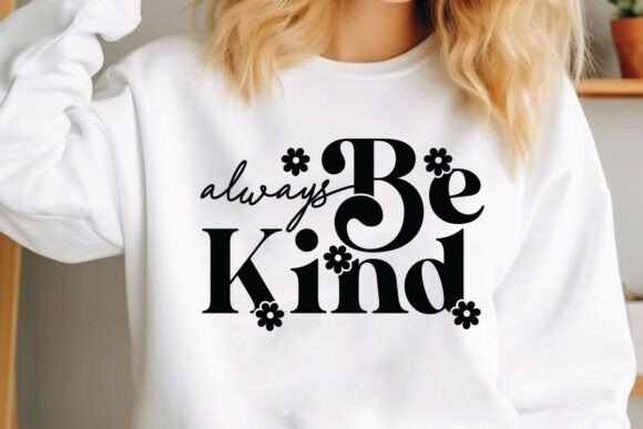 Always Be Kind Svg Inspirational PNG