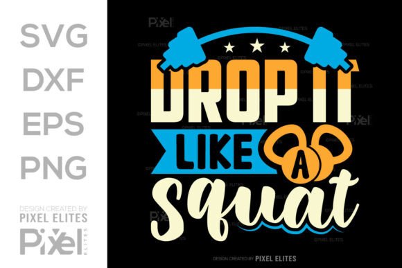 Drop It Like a Squat SVG Cut File